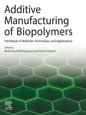cover image of Additive Manufacturing of Biopolymers